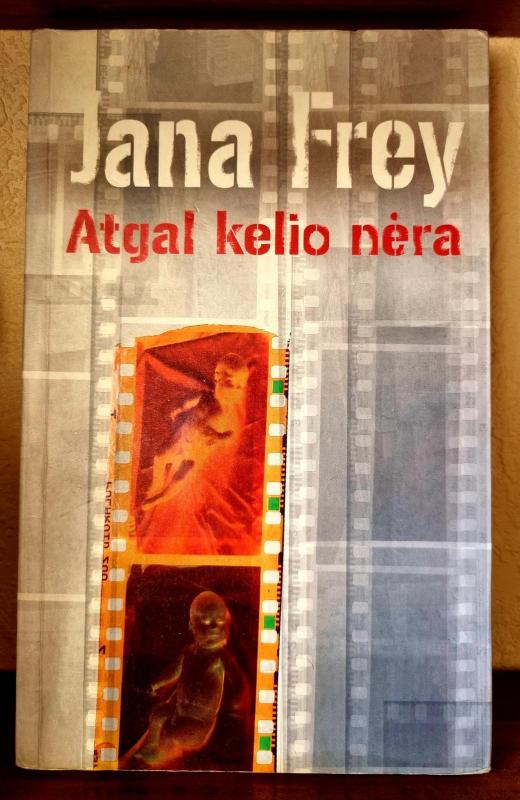 Atgal kelio nėra - Jana Frey, knyga 2