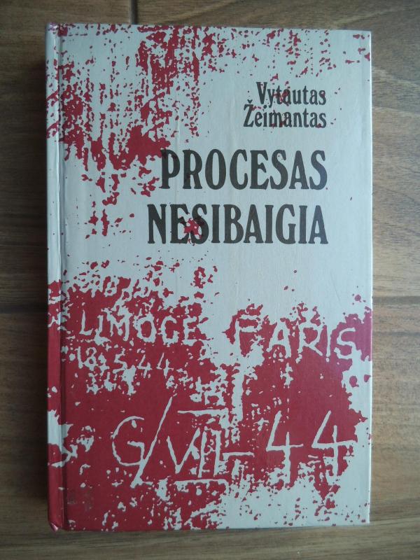 Procesas nesibaigia  - Vytautas Žeimantas, knyga 3