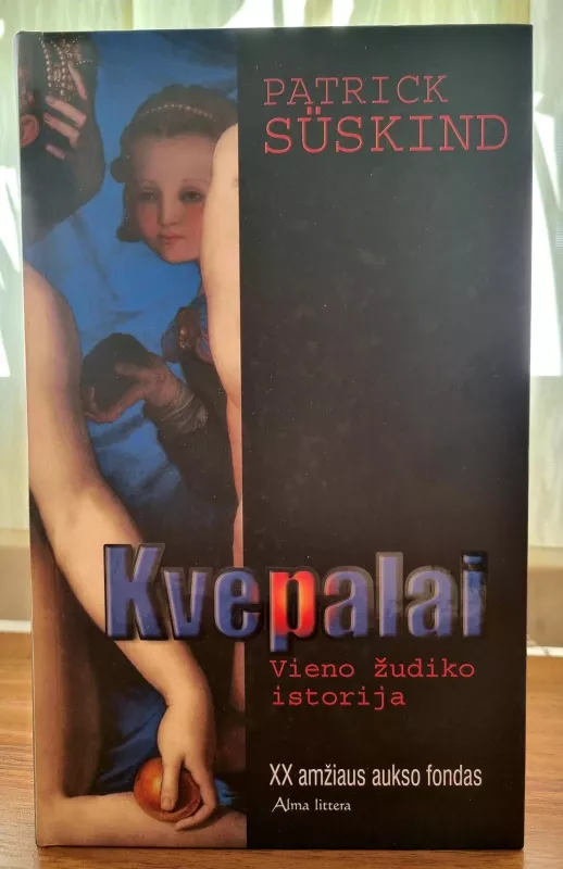 Kvepalai: vieno žudiko istorija - Patrick Süskind, knyga 2