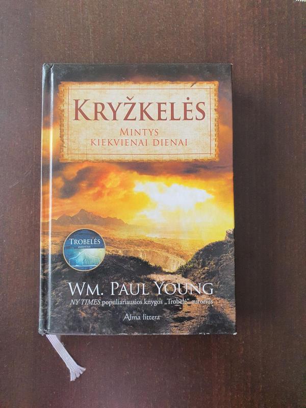 Kryžkelės.Mintys kiekvienai dienai - Wm.Paul Young, knyga 3