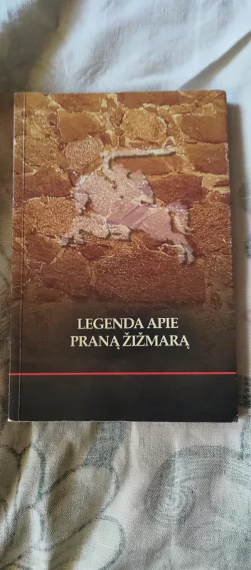 Legenda apie Praną Žižmarą - Gražina Mareckaitė, knyga