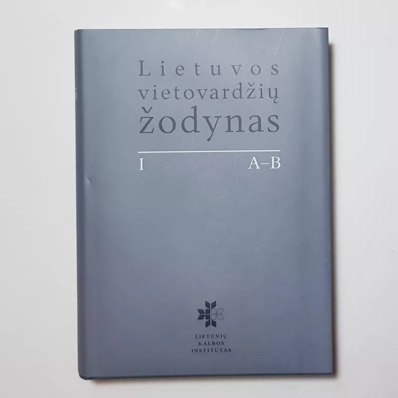 Lietuvos vietovardžių žodynas T. I-IV - Laimutė Balode, knyga 5