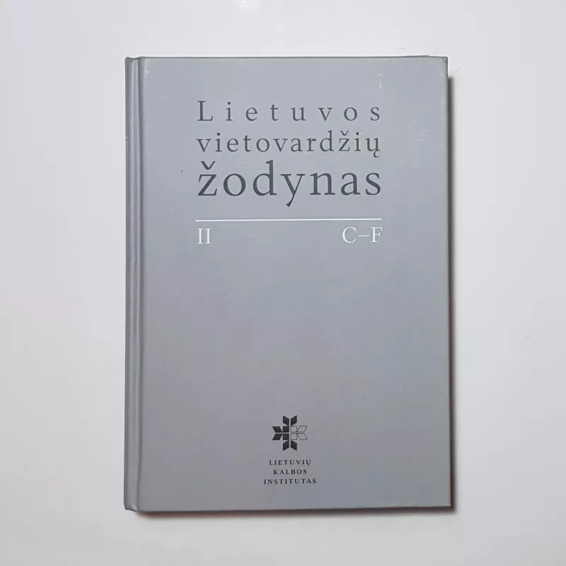 Lietuvos vietovardžių žodynas T. I-IV - Laimutė Balode, knyga 4