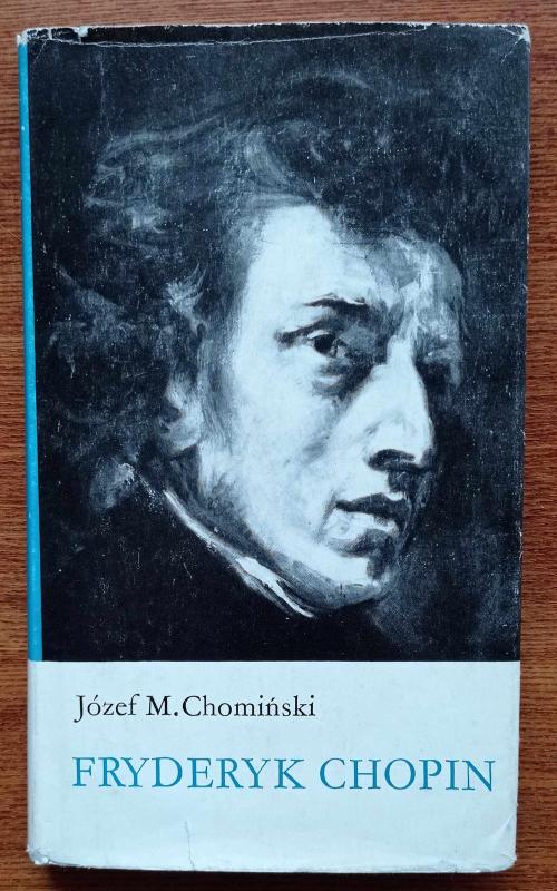 Fryderyk Chopin - Jozef M. Chominski, knyga 2