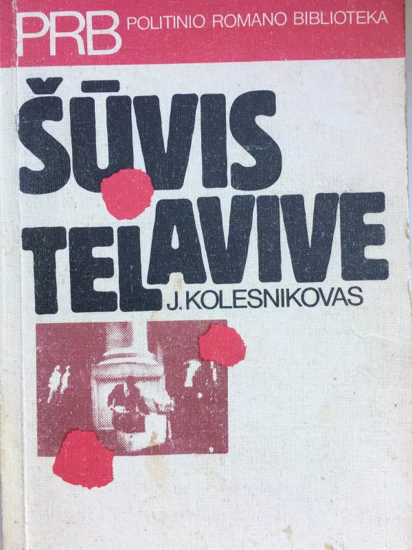 Šūvis Tel Avive - J. Kolesnikovas, knyga