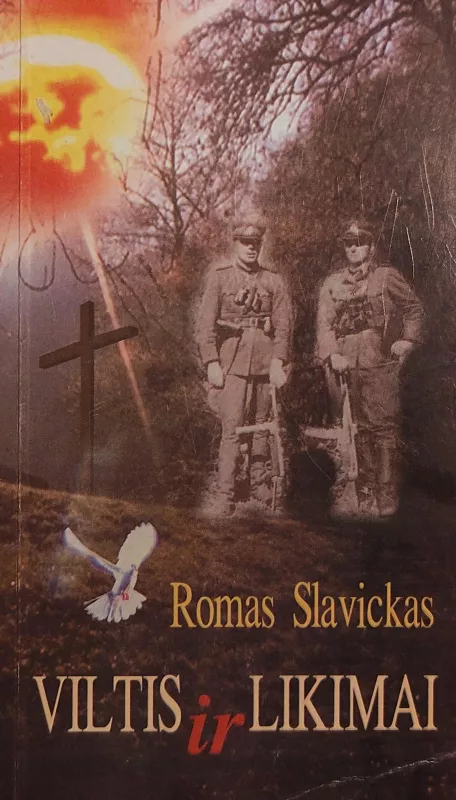 Viltis ir likimai - Romas Slavickas, knyga 2