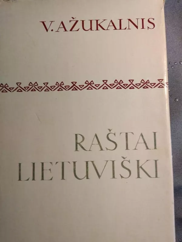 Raštai lietuviški - V. Ažukalnis, knyga 4