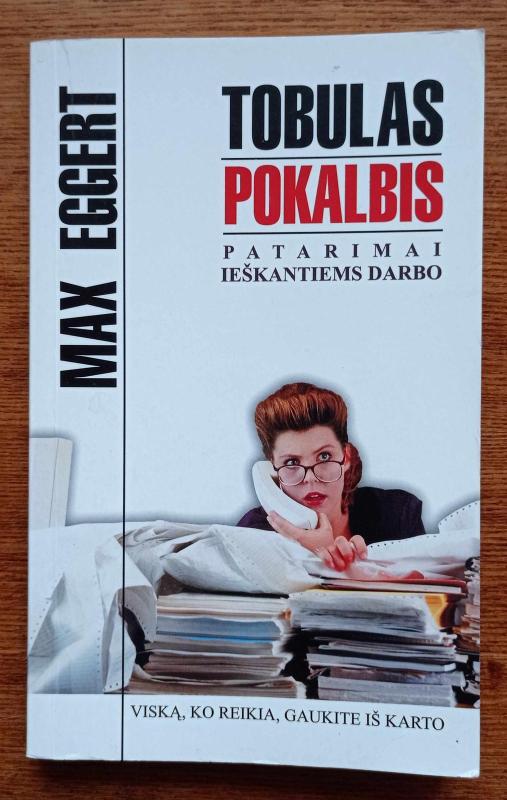 Tobulas pokalbis: patarimai ieškantiems darbo - Max Eggert, knyga 2
