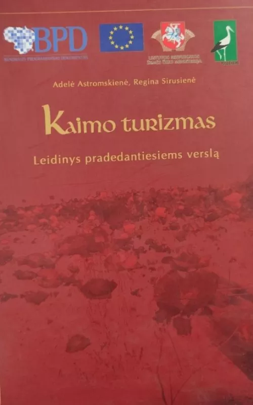 Kaimo turizmas:leidinys pradedantiems verslą - Adelė Astromskienė, Sirusienė Regina, knyga