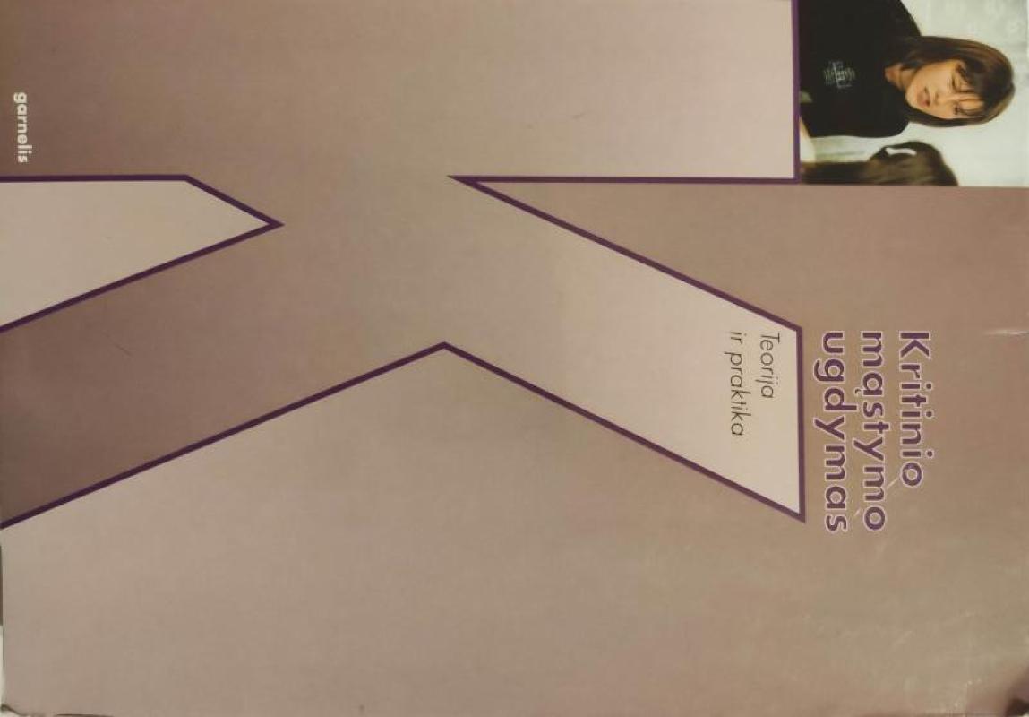 Kritinio mąstymo ugdymas: teorija ir praktika - D. Perkauskienė, knyga 3