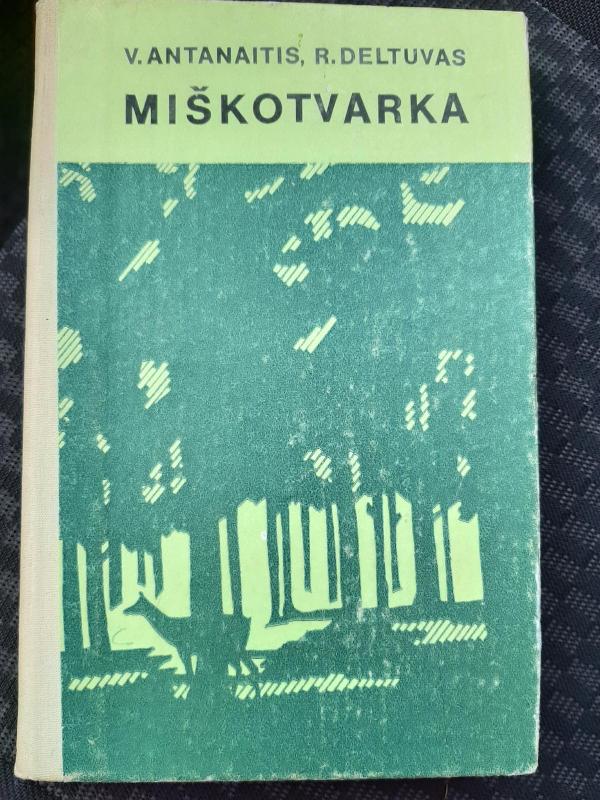 Miškotvarka - Vaidotas Antanaitis, knyga 2