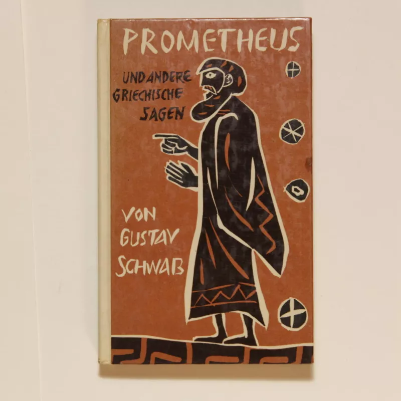 Prometheus und andere griechische sagen - Gustav Schwab, knyga