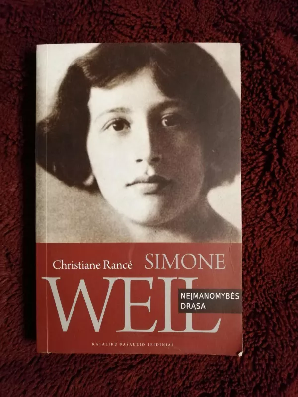 Simone Weil: neįmanomybės drąsa - Cristiane Rance, knyga