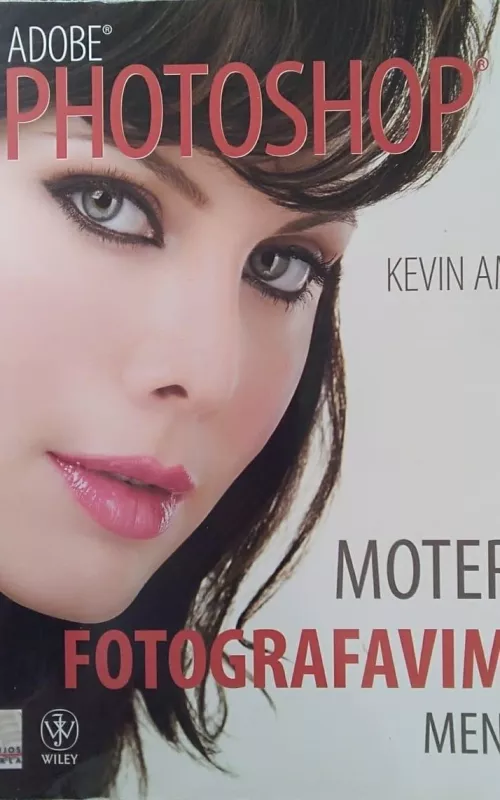 Adobe Photoshop: moterų fotografavimo menas - Kevin Ames, knyga 2