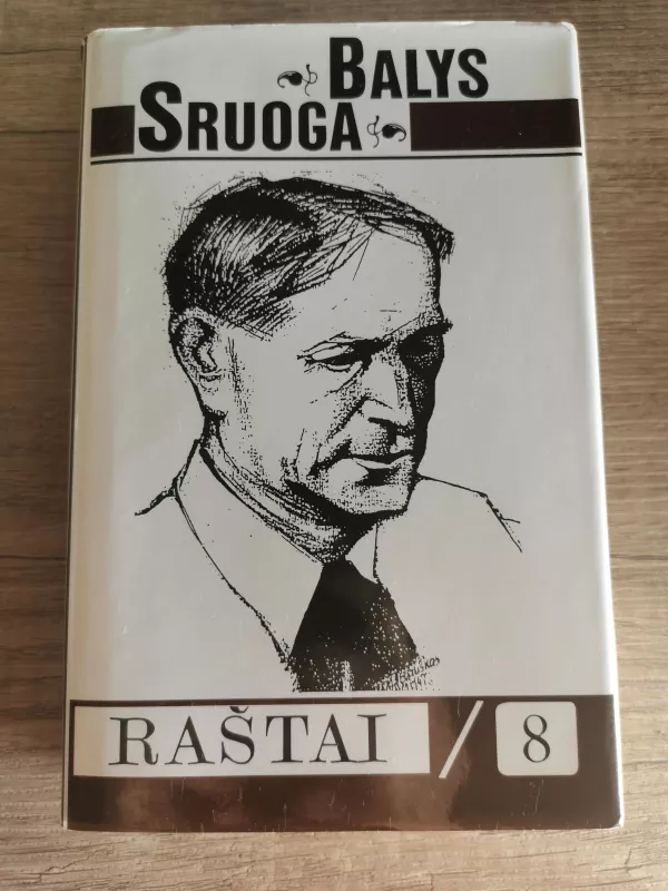 Raštai VIII tomas: literatūros kritika, 1930-1947 - Balys Sruoga, knyga