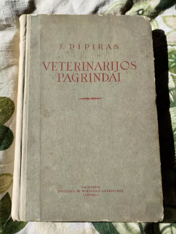 Veterinarijos pagrindai - Jurgis Pipiras, knyga