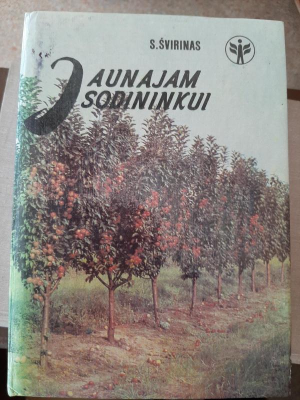 Jaunajam sodininkui - Stasys Švirinas, knyga 2