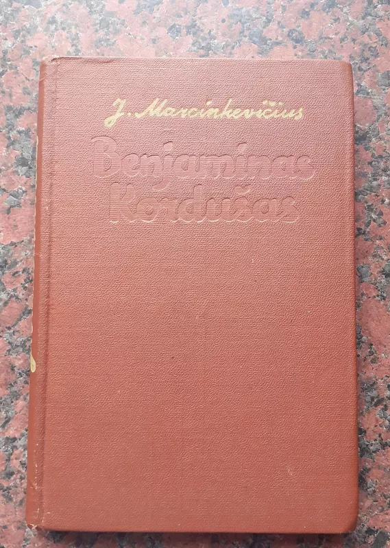 Benjaminas Kordušas - Justinas Marcinkevičius, knyga 3