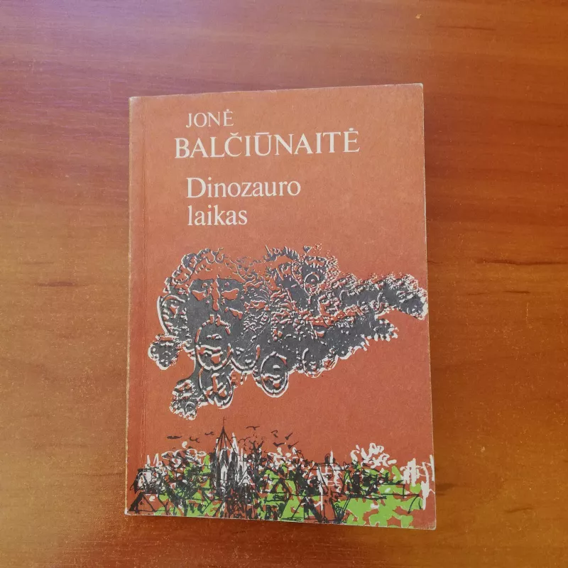 Dinozauro laikas - Jonė Balčiūnaitė, knyga 2