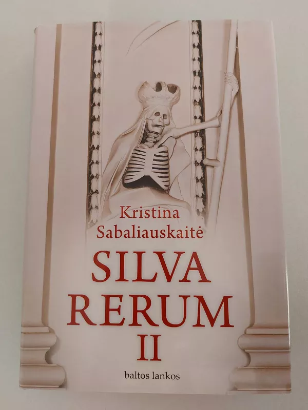 Silva Rerum II - Sabaliauskaitė Kristina, knyga 4