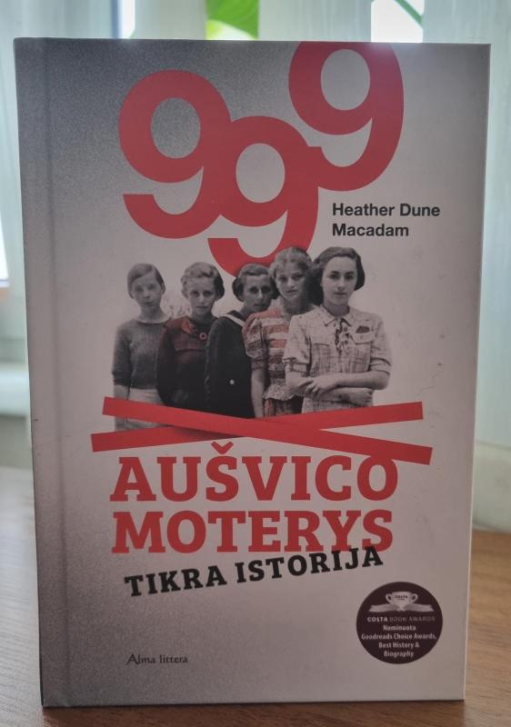 999 Aušvico moterys.Tikra istorija - Heather Dune Macadam, knyga 2