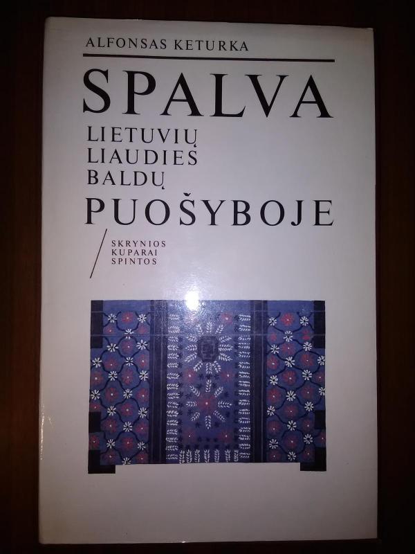 Spalva lietuvių liaudies baldų puošyboje - Alfonsas Keturka, knyga 2