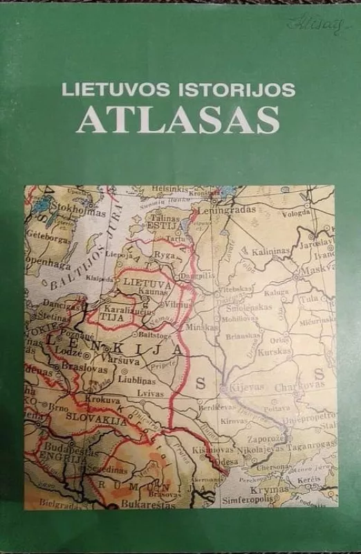 Lietuvos istorijos atlasas - B. Banys, L.  Lukoševičius, R.  Šinkūnas, knyga