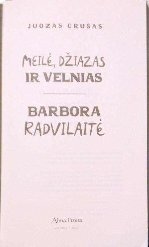 Meilė, džiazas ir velnias. Barbora Radvilaitė - Juozas Grušas, knyga 3