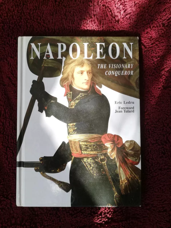 Napoleon: The Visionary Conqueror - Eric Ledru, knyga 2