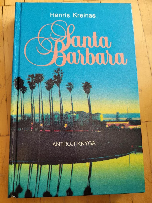 Santa Barbara (II dalis) - Henris Kreinas, knyga 3