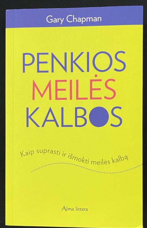 Penkios meilės kalbos - Gary Chapman, knyga 3
