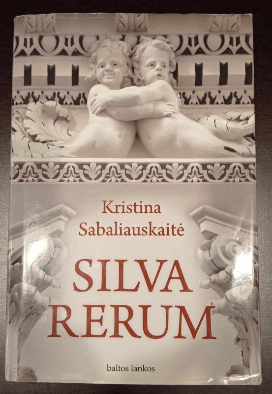 Silva Rerum - Sabaliauskaitė Kristina, knyga 2