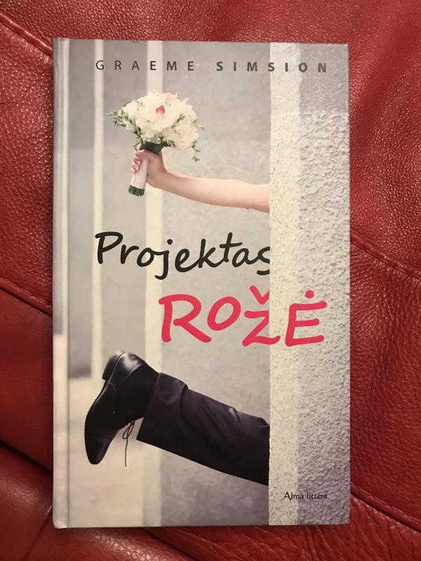 Projektas Rožė - Graeme Simsion, knyga 3