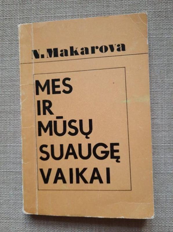 Mes ir mūsų suaugę vaikai - N. Makarova, knyga 2