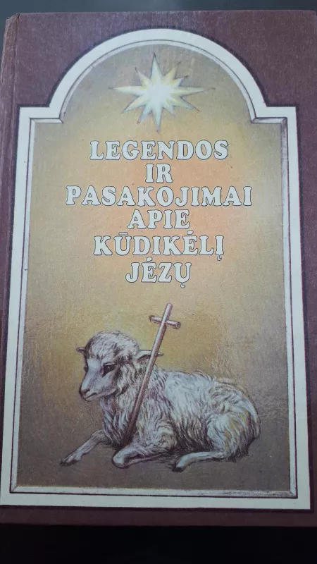 Legendos ir pasakojimai apie kudikėlį Jėzų - V. Kulikauskas, knyga 3