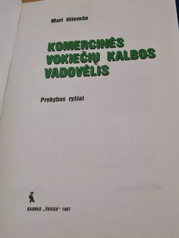 Komercinės vokiečių kalbos vadovelis - Mari Hiiemäe, knyga