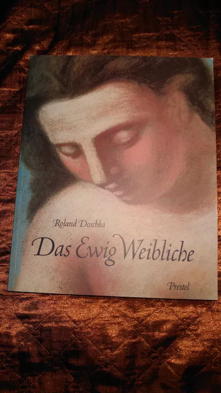 Das Ewig Weibliche - Roland Doschka, knyga 5