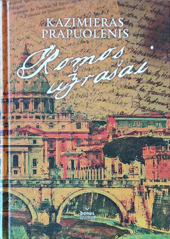 Romos užrašai - Kazimieras Prapuolenis, knyga 3