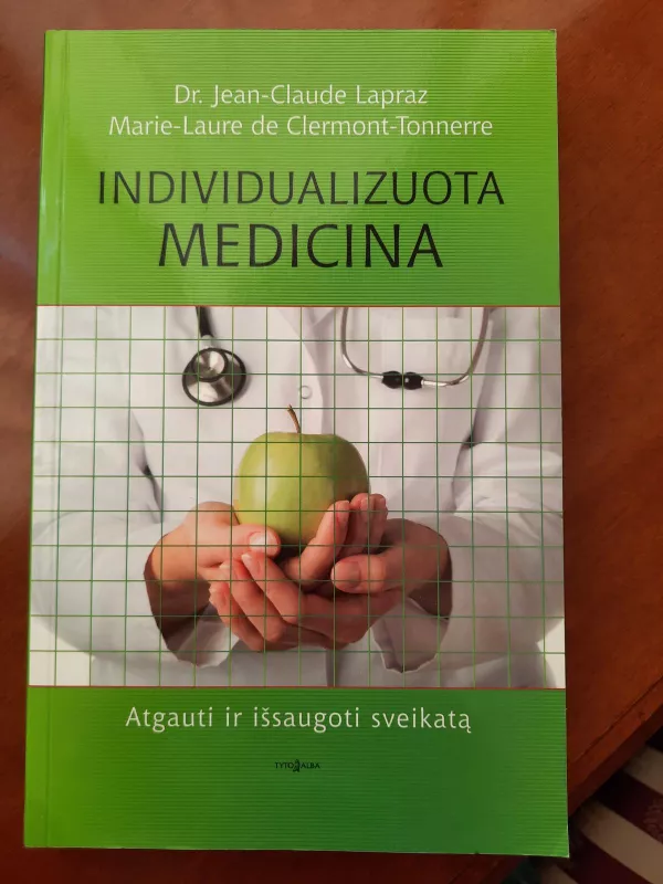 Individualizuota medicina - Dr.Jean-Claude Lapraz, knyga 3
