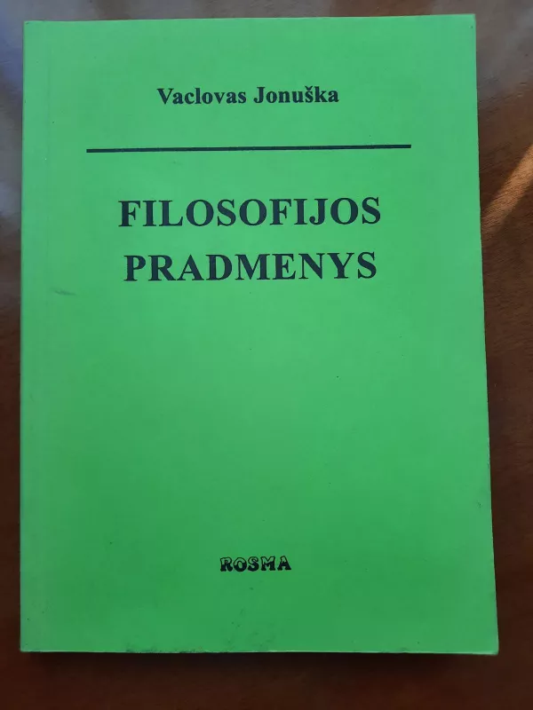 Filosofijos pradmenys - Vaclovas Jonuška, knyga 3