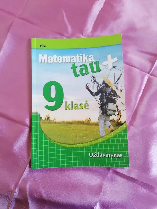 Matematika tau  . Uždavinynas 9 klasė - Autorių Kolektyvas, knyga