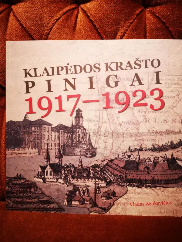 Klaipėdos krašto pinigai 1917-1923 - Vladas Zenkevičius, knyga