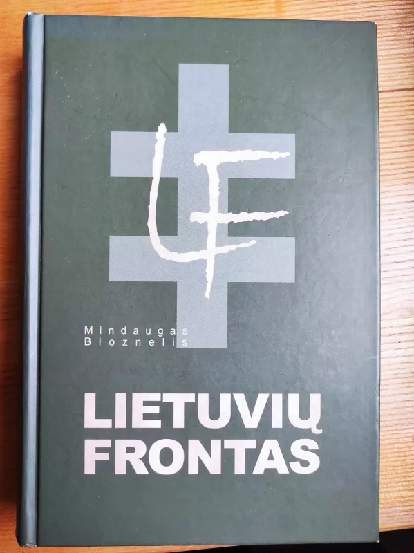 Lietuvių frontas (1 dalis) - Mindaugas Bloznelis, knyga
