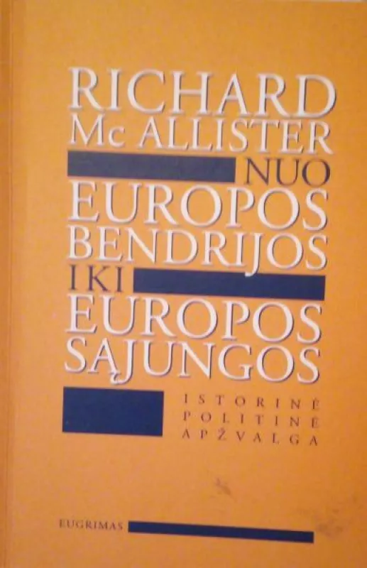 Nuo Europos Bendrijos iki Europos Sąjungos - Richard Mc Allister, knyga