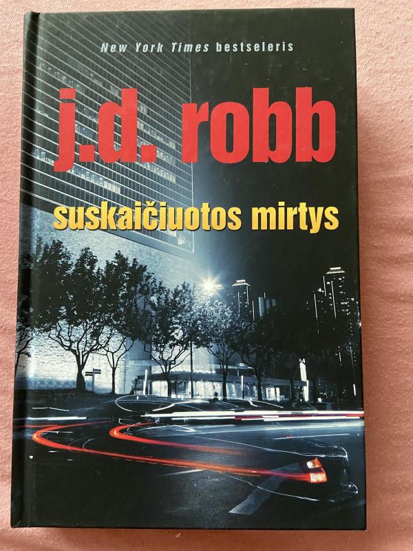 SUSKAIČIUOTOS MIRTYS - J.D. Robb (Nora Roberts), knyga 4