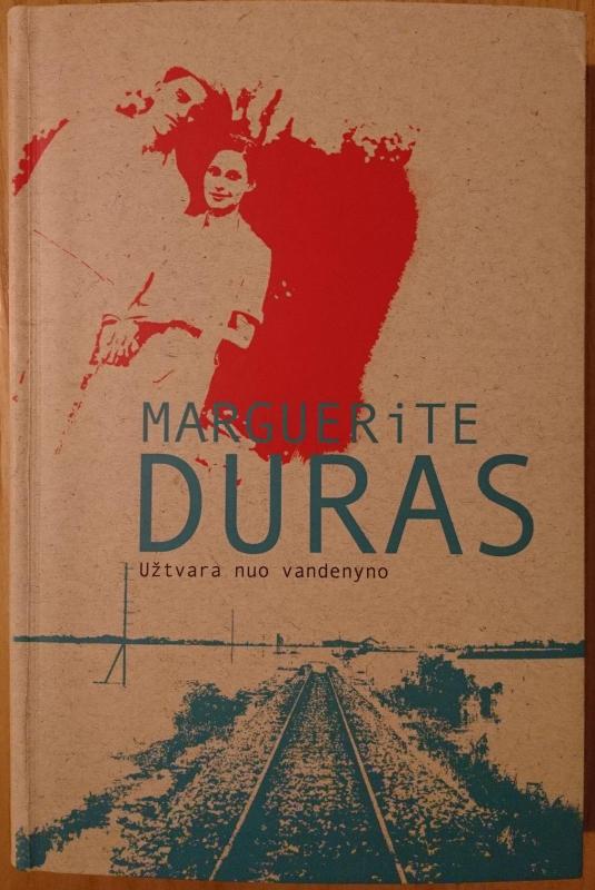 Užtvara nuo vandenyno - Marguerite Duras, knyga 3