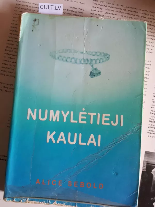 Numylėtieji kaulai - Alice Sebold, knyga 3