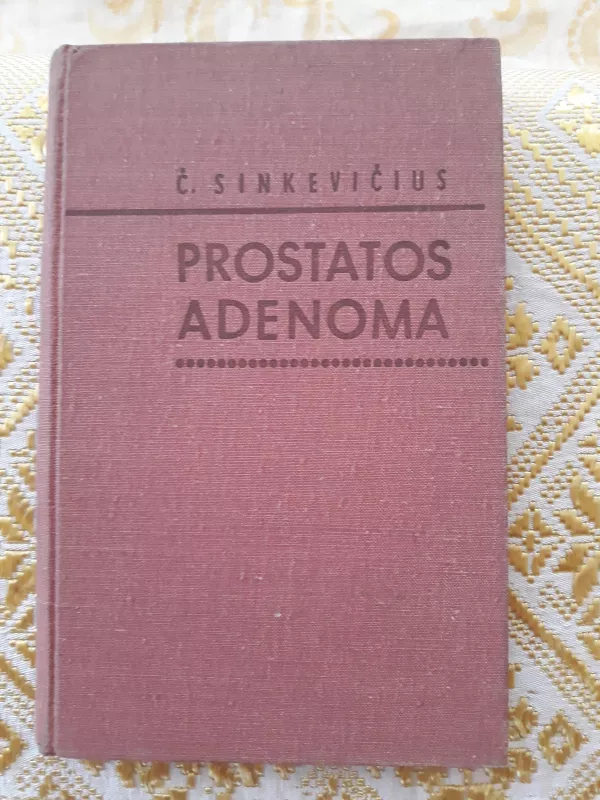 Prostatos adenoma - Česlovas Sinkevičius, knyga
