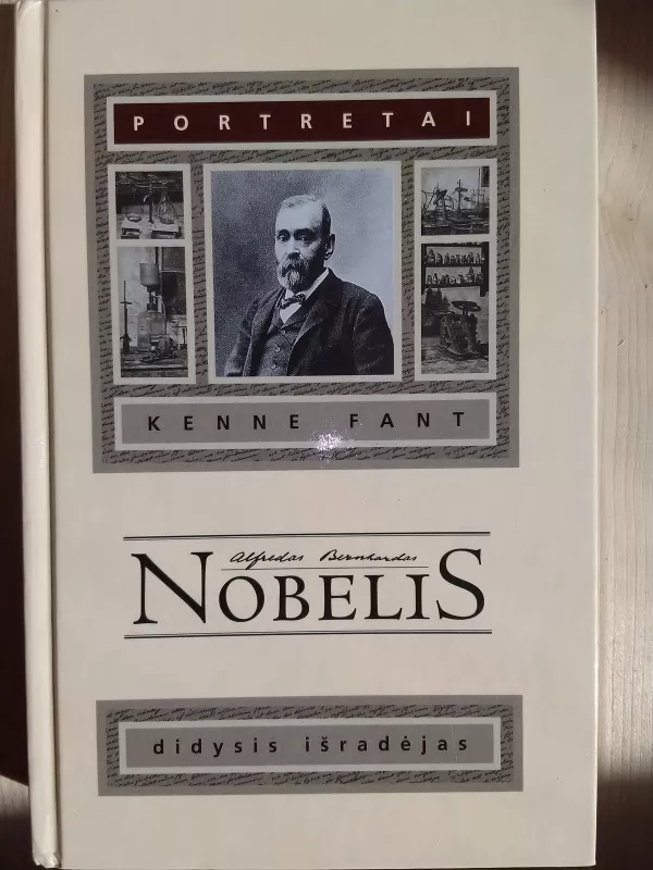 Alfredas Bernhardas Nobelis: didysis išradėjas - Kenne Fant, knyga 2