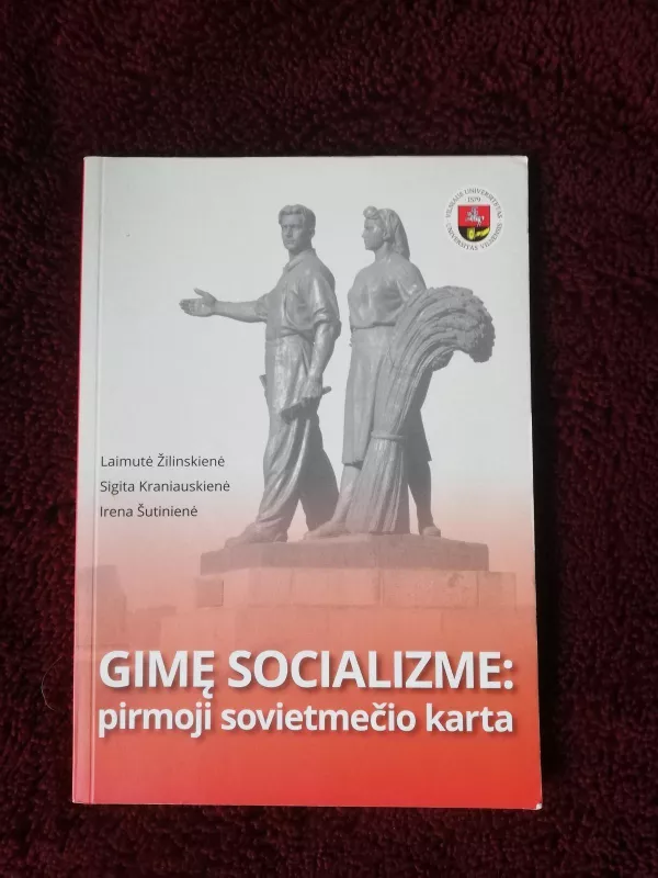Gimę socializme: pirmoji sovietmečio karta - Laimutė Žilinskienė, knyga 2